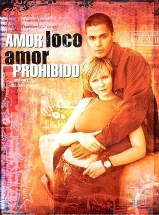 Ver Amor loco, amor prohibido (2001) online